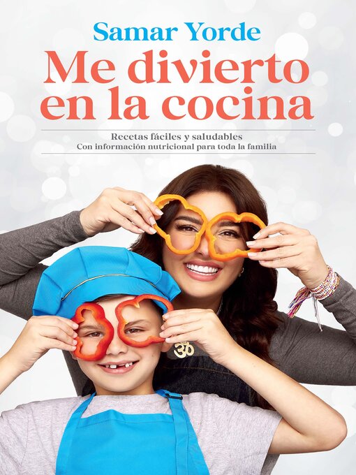 Title details for Me divierto en la cocina / I Have Fun in the Kitchen by Samar Yorde - Wait list